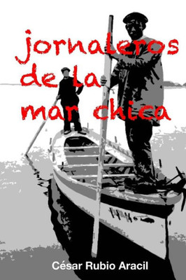 Jornaleros de la mar chica (Spanish Edition)