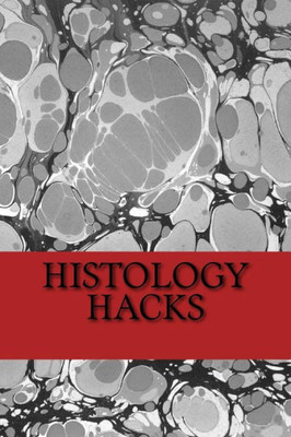 Histology Hacks
