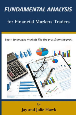 Fundamental Analysis for Financial Markets Traders (Financial Markets Analysis)