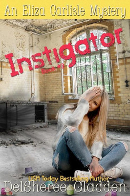 Instigator (Eliza Carlisle Mystery)