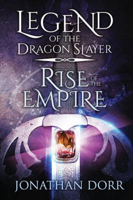 Legend of the Dragon Slayer: Rise of the Empire