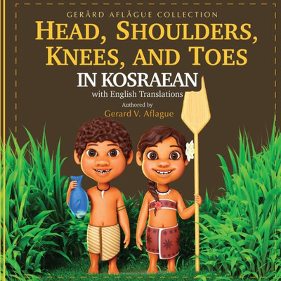 Head, Shoulders, Knees, and Toes in Kosraean with English Translations