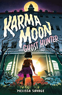Karma Moon--Ghost Hunter - Library Binding