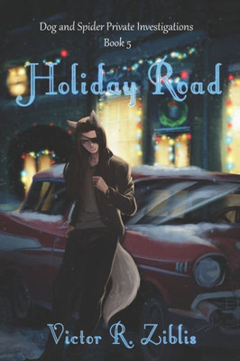 Holiday Road (Dog and Spider Private Investigations)