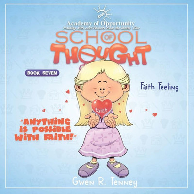 Faith Feeling: Anything Is Possible With Faith (School of Thought)