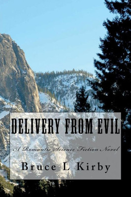 Delivery From Evil: A Romantic Science Fiction Novel