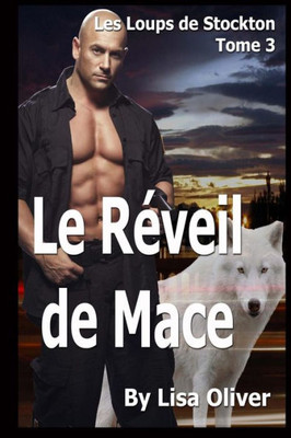 Le Reveil de Mace (Les Loups de Stockton) (French Edition)