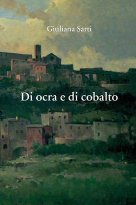 Di ocra e di cobalto (Italian Edition)