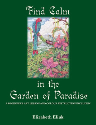 Find Calm in the Garden of Paradise