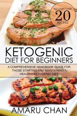 Ketogenic Diet: Ketogenic diet, cookbook, recipes, vegan diet, ketogenic cookbook, keto diet, paleo diet, weight loss (Healthy Living)