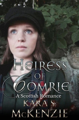 Heiress of Comrie: A Scottish Romance