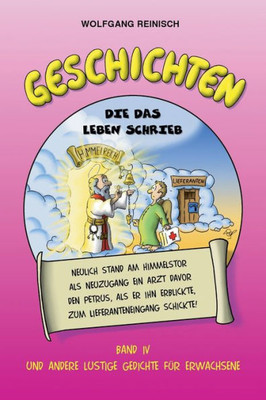 Geschichten die das Leben schrieb, Band 4: 263 lustige Gedichte fuer Erwachsene (German Edition)