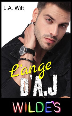 L'ange d'A.J (Wilde's (French)) (French Edition)