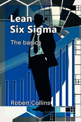 Lean Six Sigma: The basics