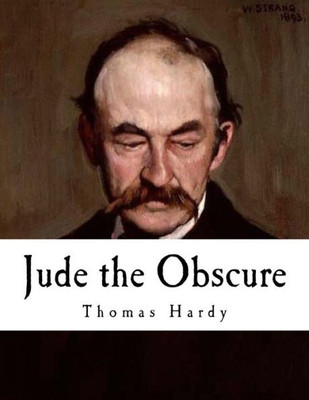 Jude the Obscure: Thomas Hardy (Classic Literature - Thomas Hardy)
