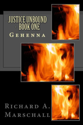 Justice Unbound - Book One: Gehenna