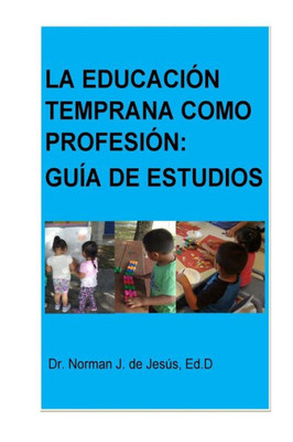 La educacion temprana como profesion: guia de estudios (Spanish Edition)