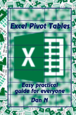 Excel Pivot Tables: Easy practical guide for everyone