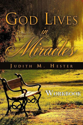 God Lives in Miracles -- Workbook
