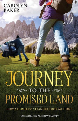 Journey To The Promised Land: How A Homeless Stranger Took Me Home