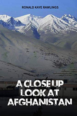 A Close Up Look at Afghanistan