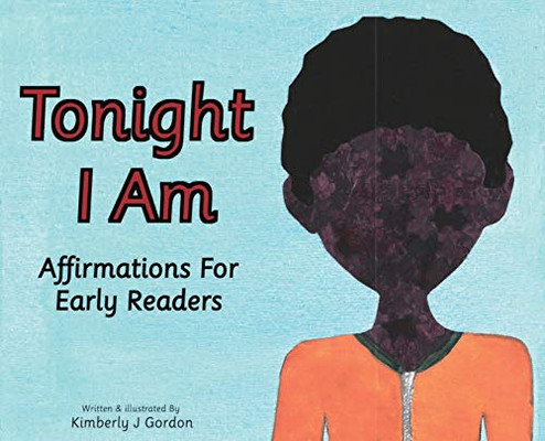 Tonight I Am: Affirmations For Early Readers - Hardcover