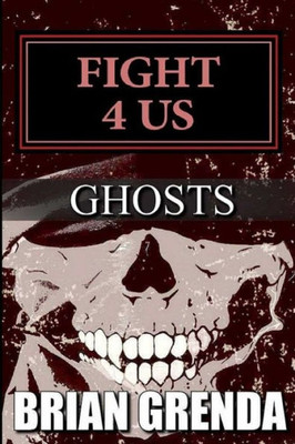 FIGHT 4 US: GHOSTS