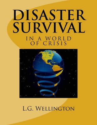 Disaster Survival: In a World of Crisis