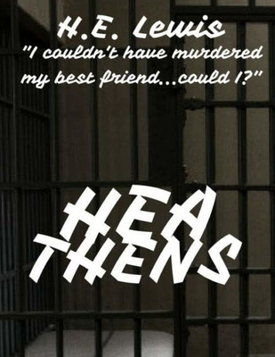 Heathens: "I couldn't have murdered my best friend...could I?"