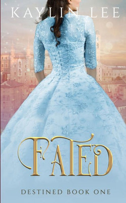 Fated: Cinderella's Story (Destined)