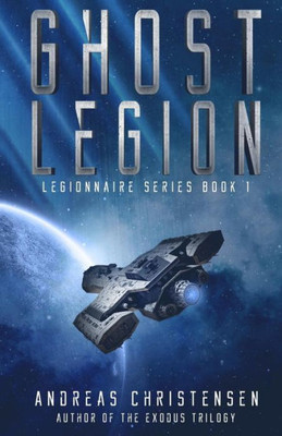 Ghost Legion (Legionnaire Series) (Volume 1)