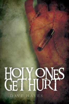 Holy Ones Get Hurt