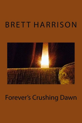 Forever's Crushing Dawn (Slurry Artist Prophecies)