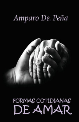 Formas cotidianas de amar (Spanish Edition)
