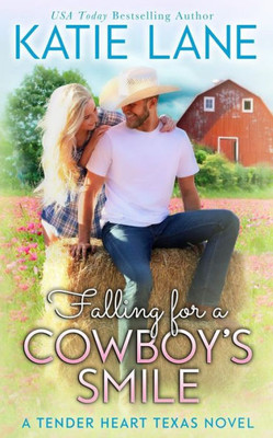 Falling for a Cowboy's Smile (Tender Heart Texas)