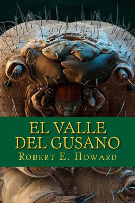 El Valle Del Gusano (Spanish Edition)