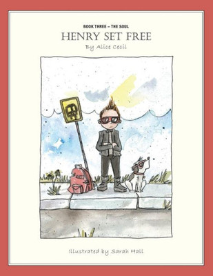 Henry Set Free (The Henry Series)
