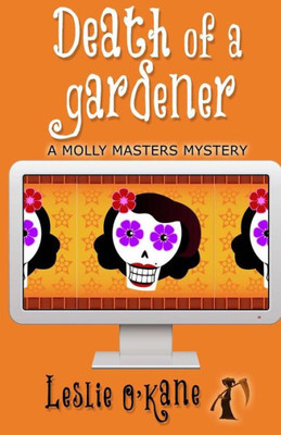 Death of a Gardner: Illustrated Edition (Molly Masters Mysteries)