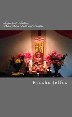 Important Matters: Lotus Sutra - Faith and Practice