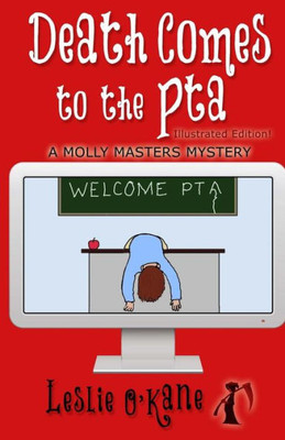 Death Comes to the PTA: Illustrated Edition! (Molly Masters Mysteries)