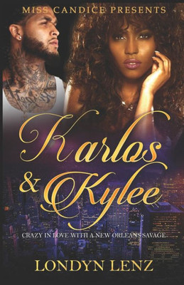 Karlos & Kylee: Crazy In Love with A New Orleans Savage