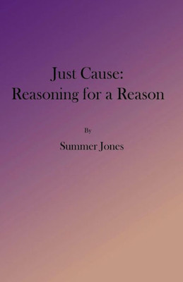 Just Cause: Reasoning for a Reason