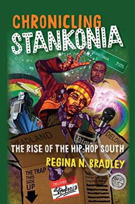 Chronicling Stankonia: The Rise of the Hip-Hop South - Paperback