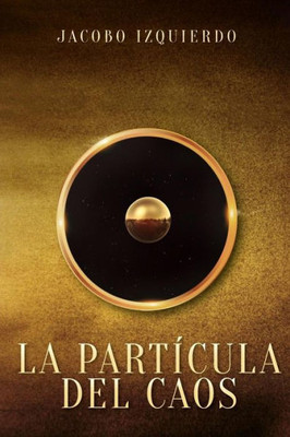 La particula del caos (Spanish Edition)