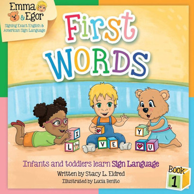 First Words Book 1: Infants and toddlers learn Sign Language (Emma and Egor)