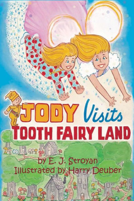 Jody Visits Tooth Fairy Land