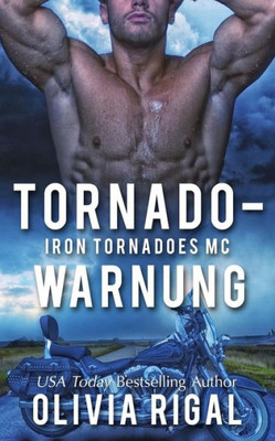 Iron Tornadoes - Tornadowarnung (Iron Tornadoes MC) (German Edition)