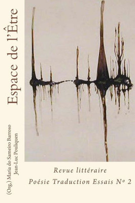 Espace de l etre: Revue litteraire Poesie Traduction et Essai (Edition Special) (French Edition)