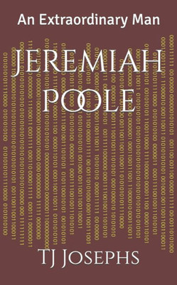 Jeremiah Poole: An Extraordinary Man