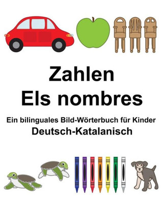 Deutsch-Katalanisch Zahlen/Els nombres Ein bilinguales Bild-Wörterbuch für Kinder (FreeBilingualBooks.com) (German Edition)